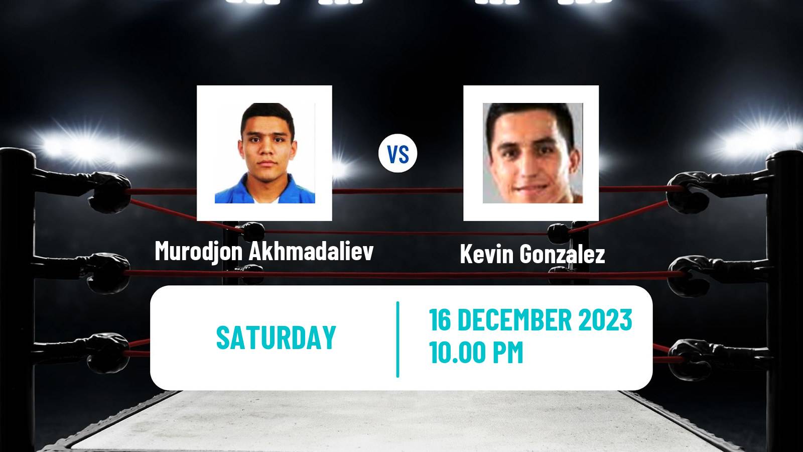 Boxing Super Bantamweight Others Matches Men Murodjon Akhmadaliev - Kevin Gonzalez