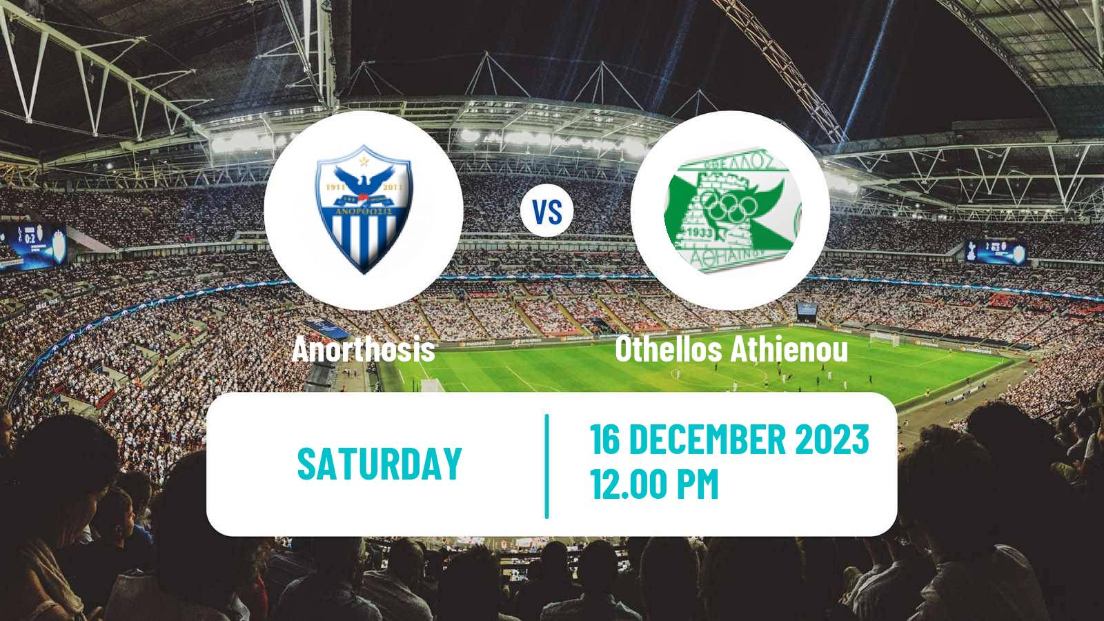 Soccer Cypriot First Division Anorthosis - Othellos Athienou