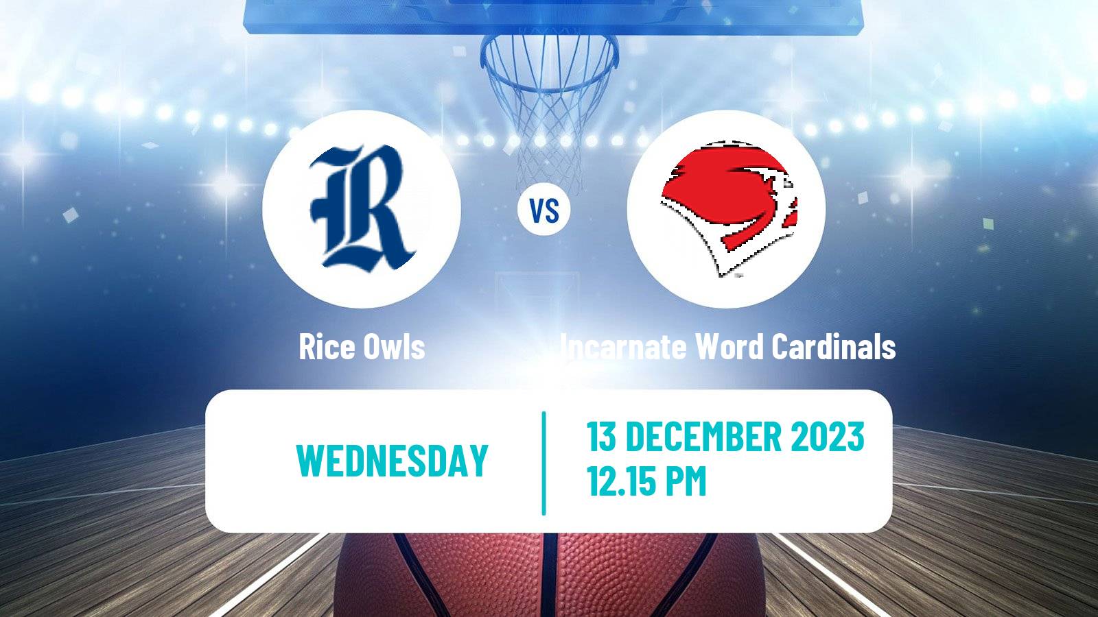 Basketball NCAA College Basketball Rice Owls - Incarnate Word Cardinals
