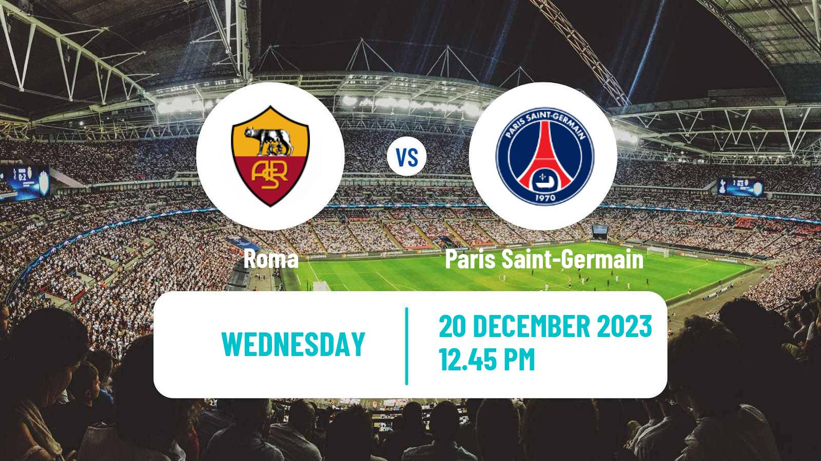 Soccer UEFA Champions League Women Roma - Paris Saint-Germain