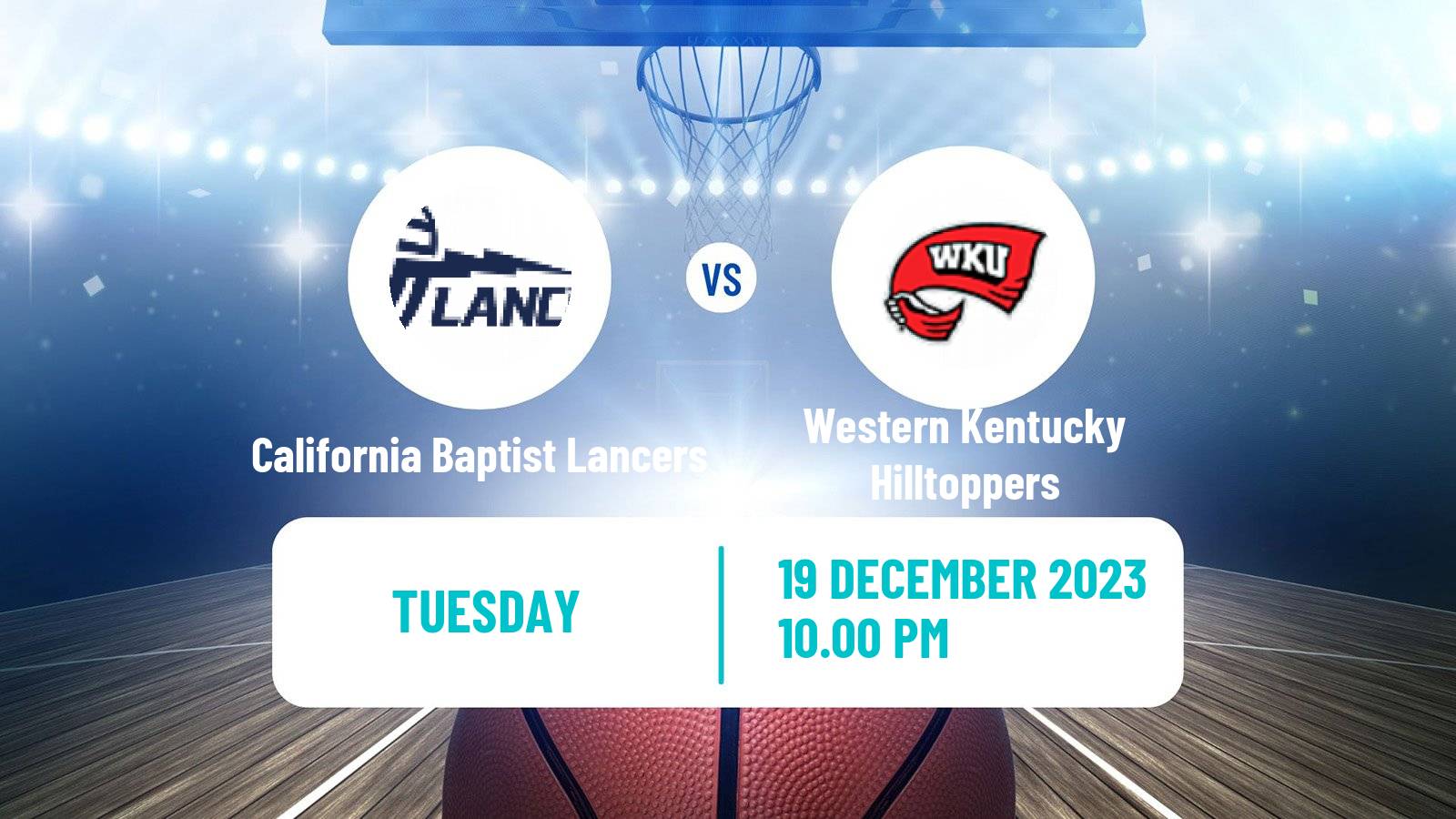 Basketball NCAA College Basketball California Baptist Lancers - Western Kentucky Hilltoppers