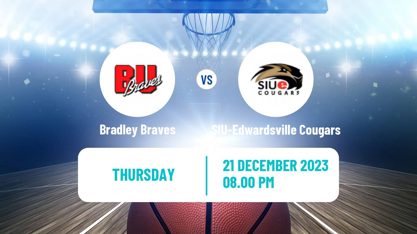 Basketball NCAA College Basketball Bradley Braves - SIU-Edwardsville Cougars