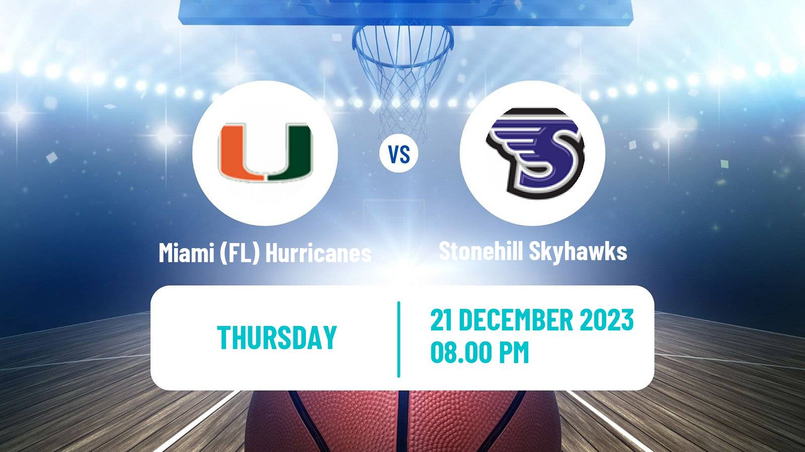 Basketball NCAA College Basketball Miami FL Hurricanes - Stonehill Skyhawks