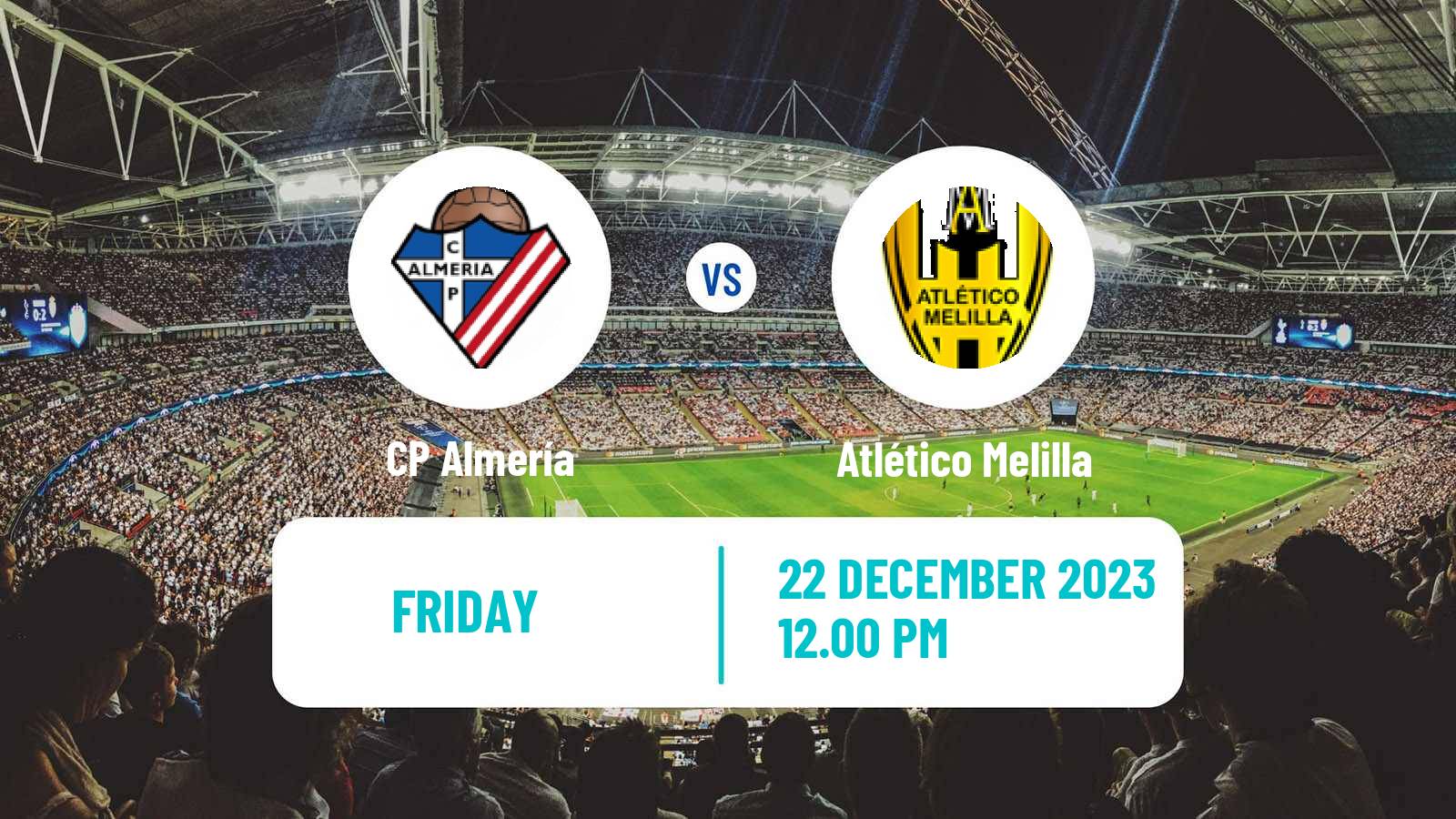 Football Spanish Tercera RFEF - Group 9 CP Almería - Atlético Melilla