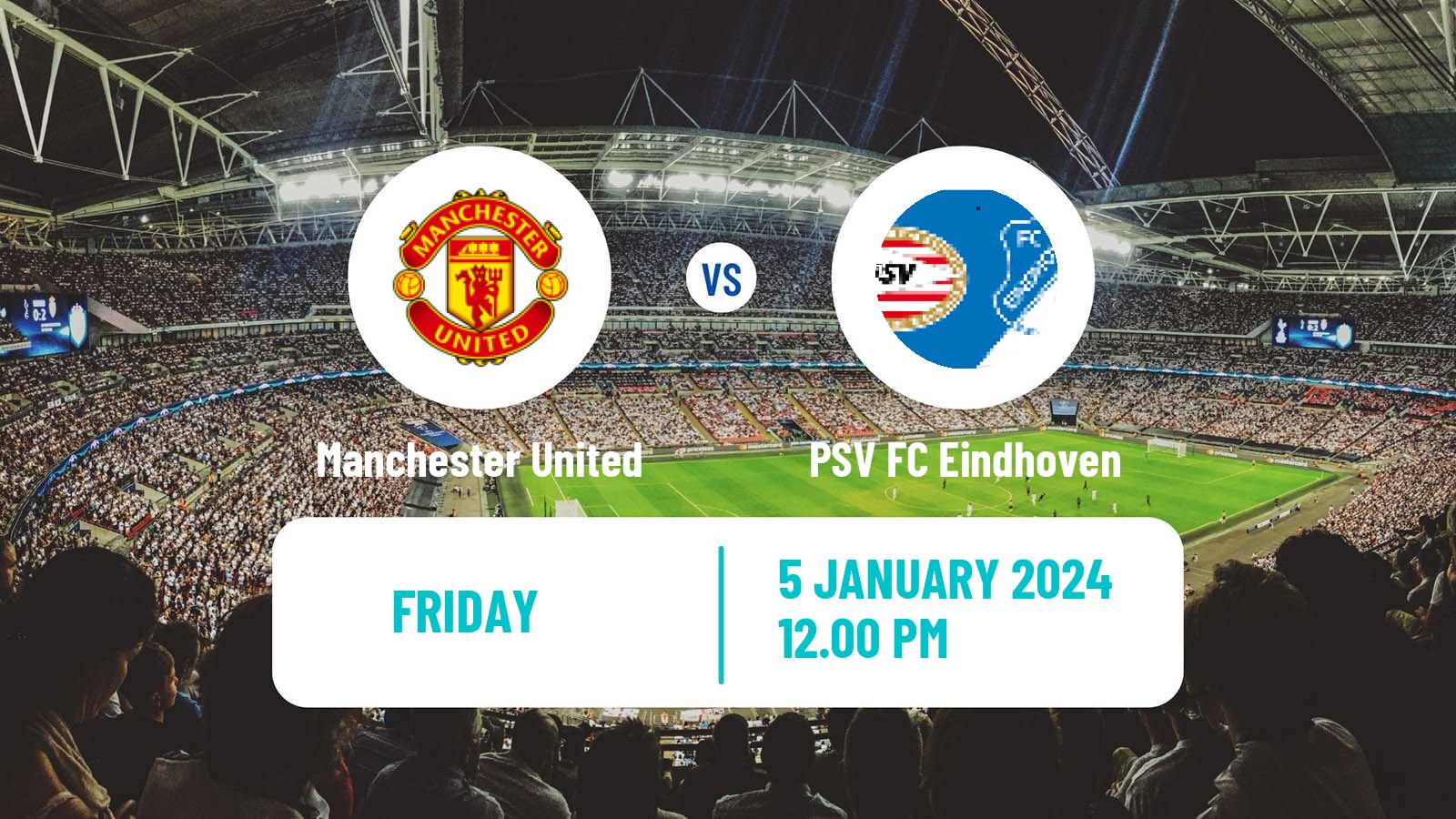Soccer Club Friendly Women Manchester United - PSV Eindhoven