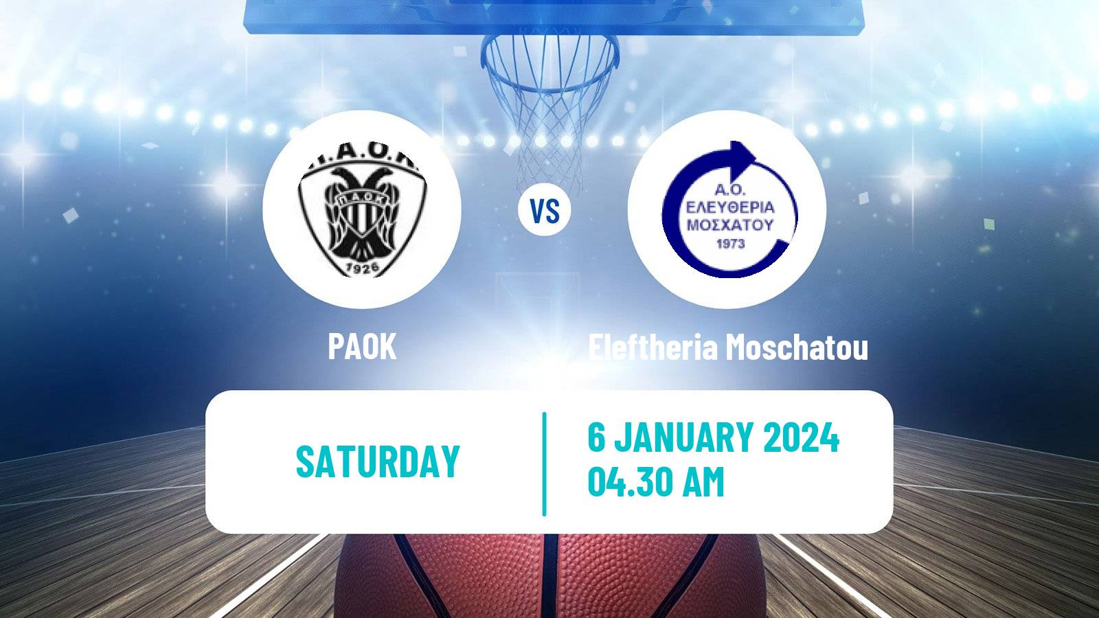 Basketball Greek Basket League A1 Women PAOK - Eleftheria Moschatou