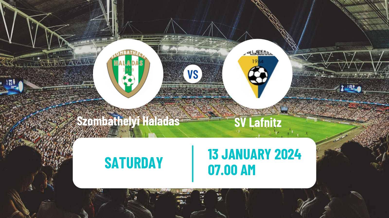 Football Club Friendly Szombathelyi Haladas - Lafnitz