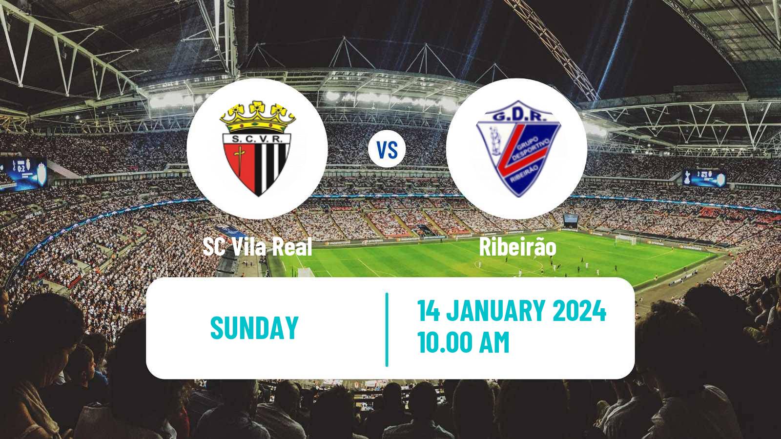 Soccer Campeonato de Portugal - Group A  Vila Real - Ribeirão