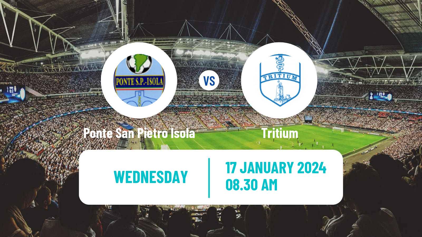 Soccer Italian Serie D - Group B Ponte San Pietro Isola - Tritium