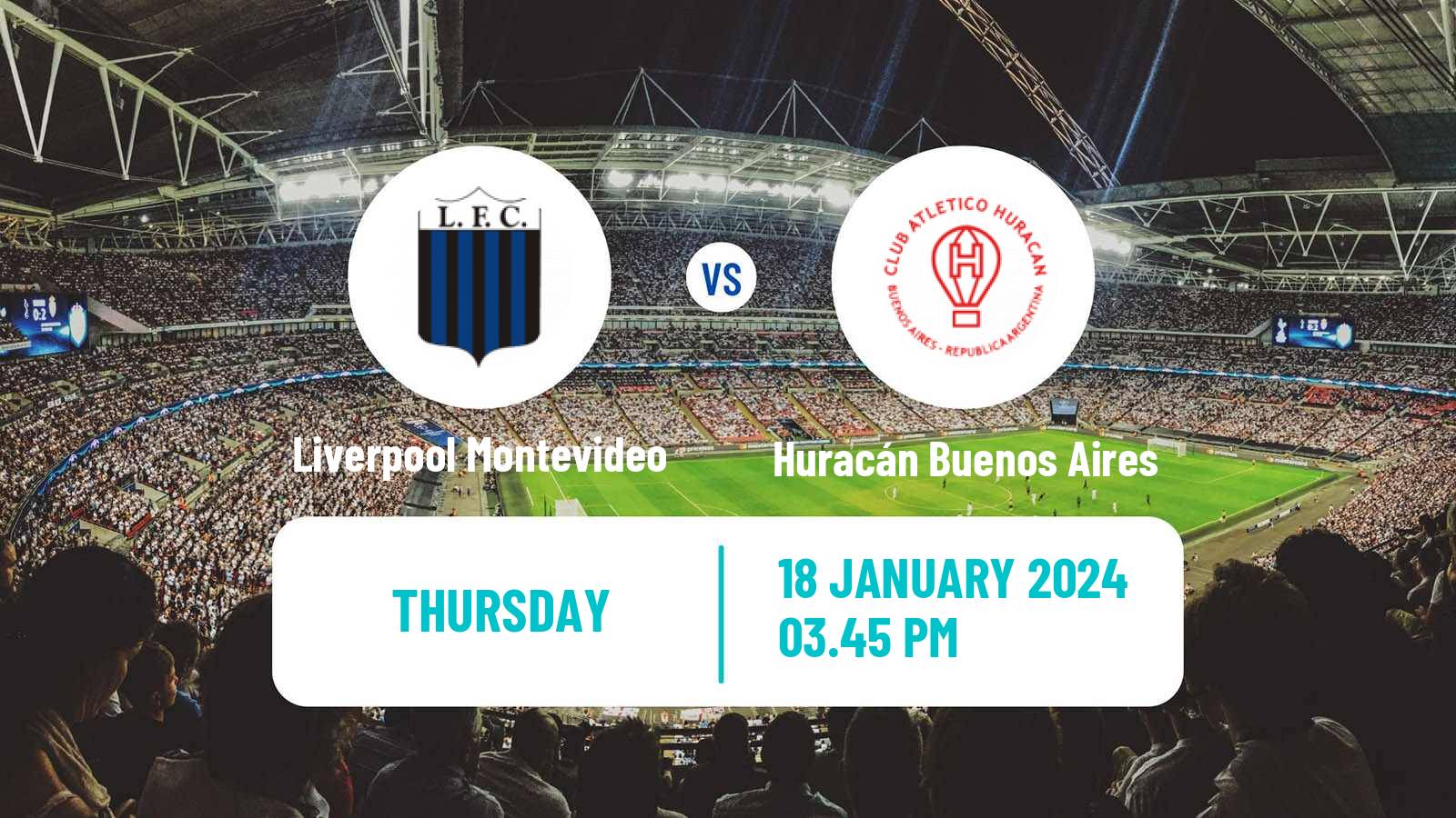 Soccer Serie Rio de la Plata Liverpool Montevideo - Huracán Buenos Aires