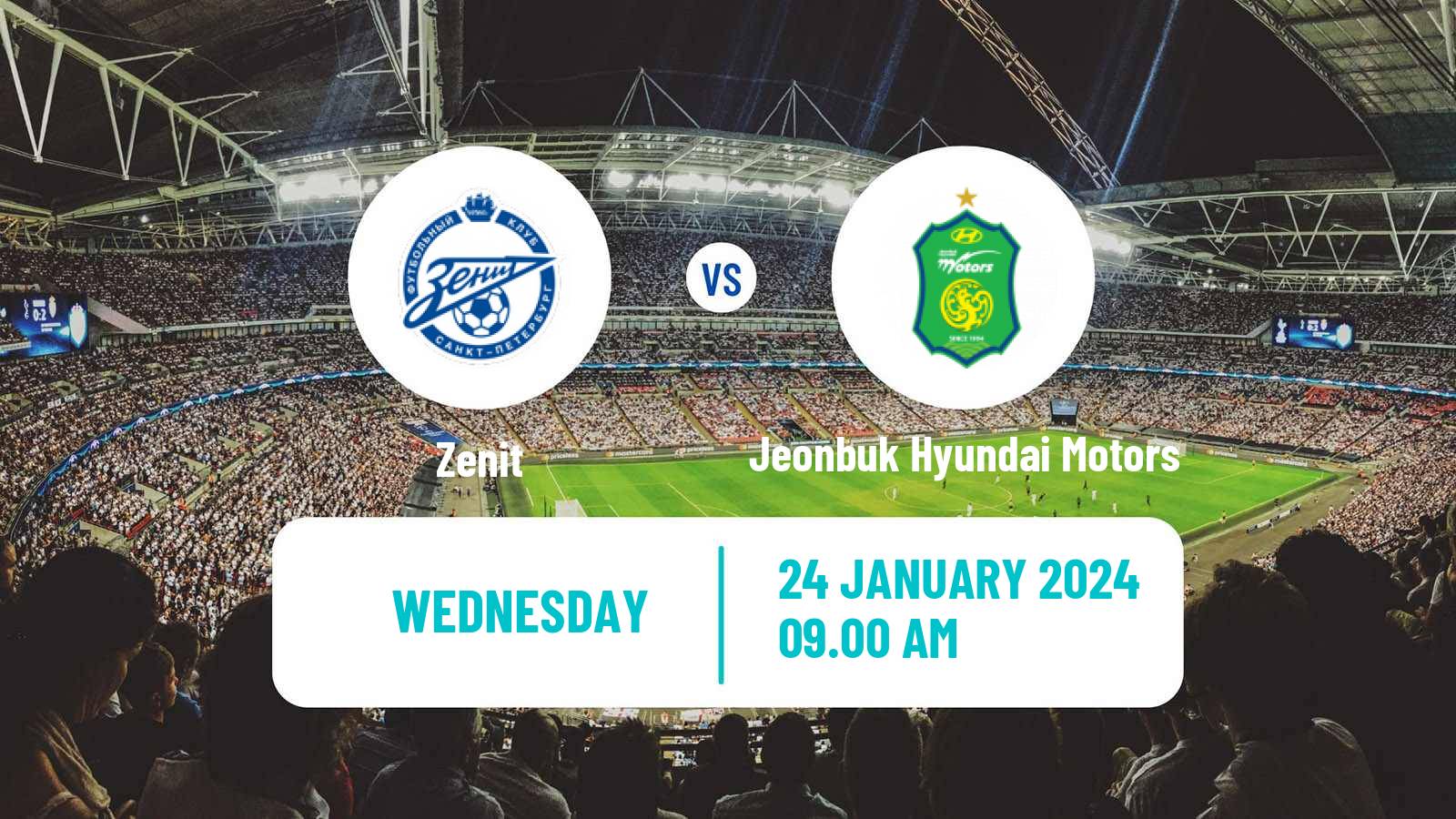 Soccer Club Friendly Zenit - Jeonbuk Hyundai Motors