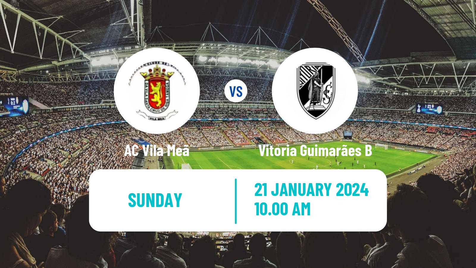 Football Campeonato de Portugal Vila Meã - Vitoria Guimarães B