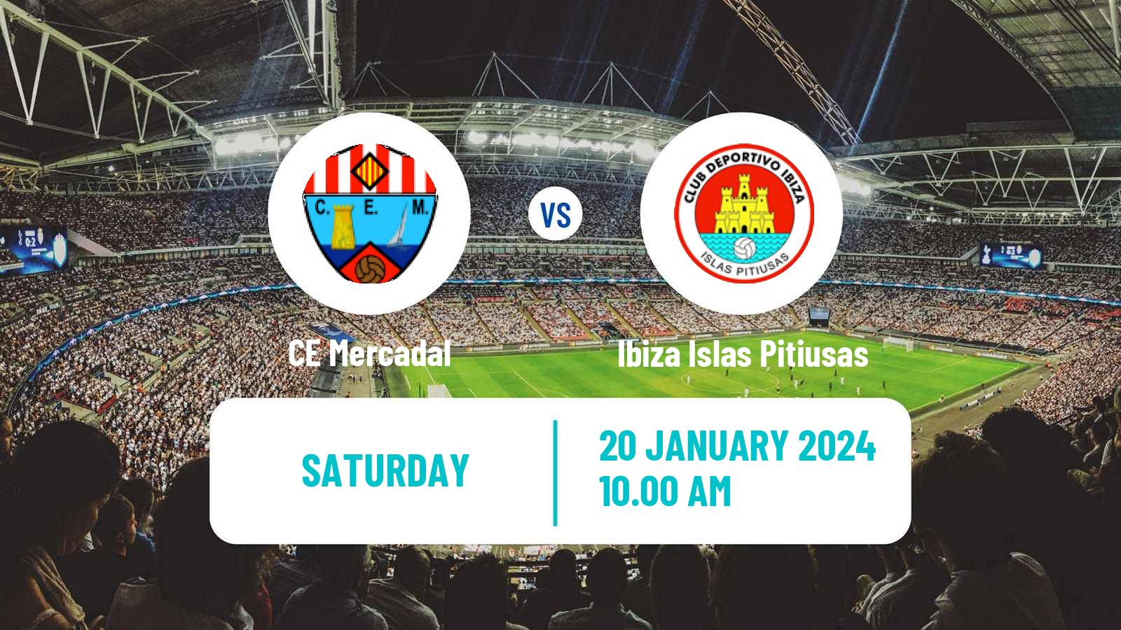 Soccer Spanish Tercera RFEF - Group 11 Mercadal - Ibiza Islas Pitiusas