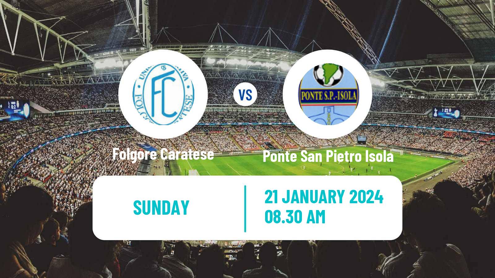 Soccer Italian Serie D - Group B Folgore Caratese - Ponte San Pietro Isola