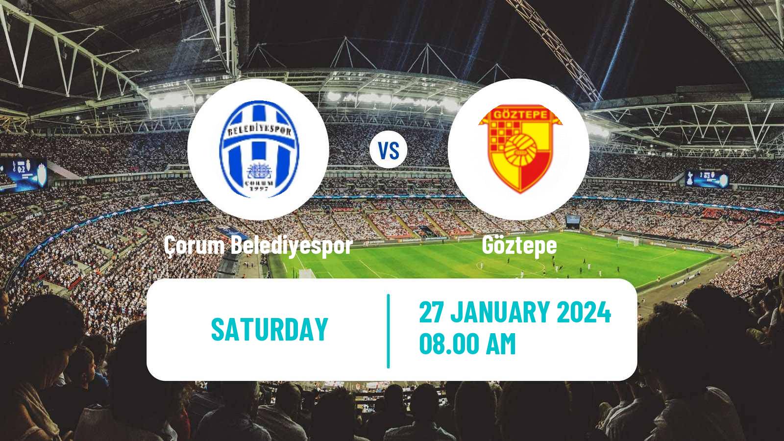Soccer Turkish First League Çorum - Göztepe