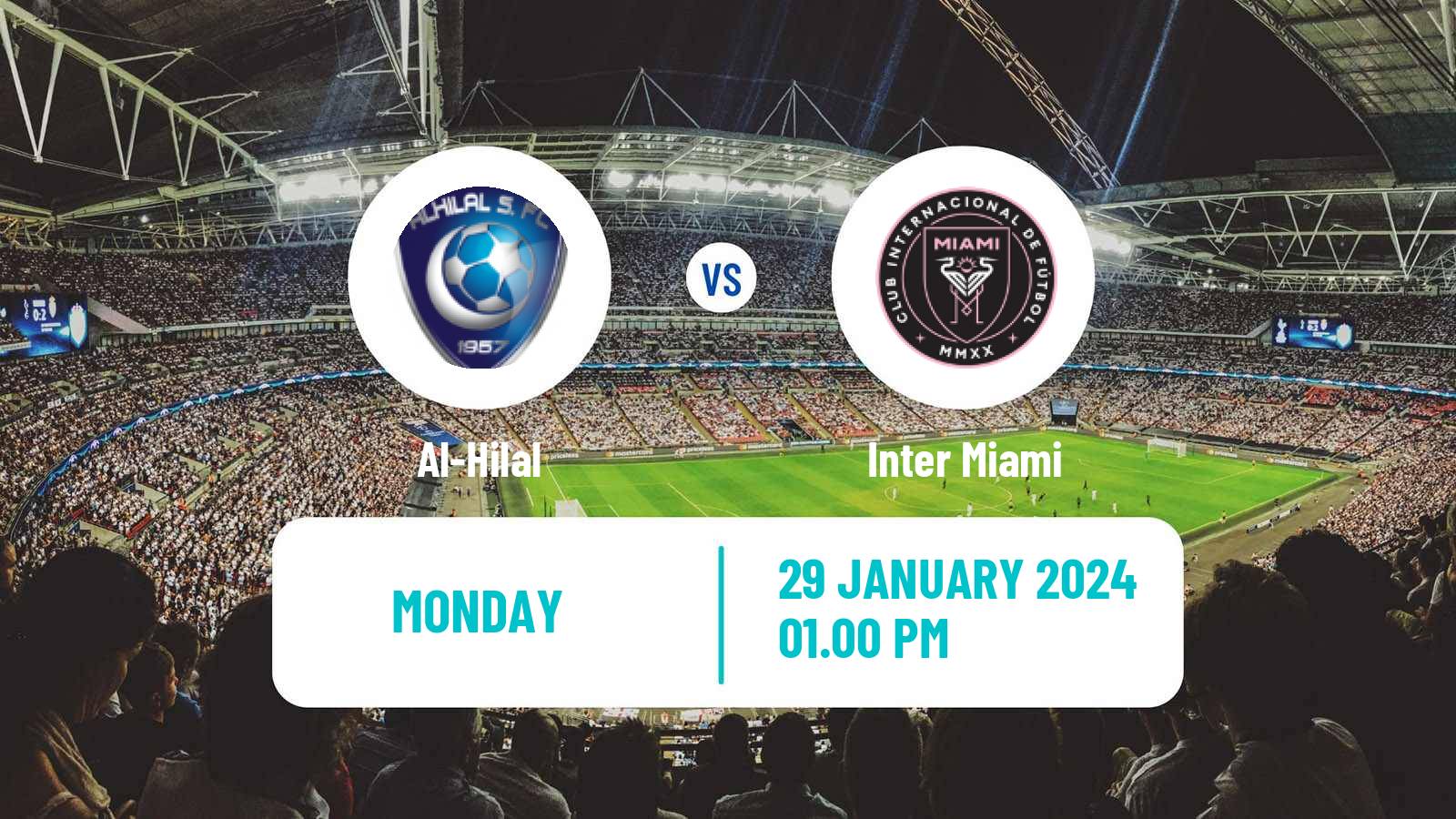Soccer Club Friendly Al-Hilal - Inter Miami