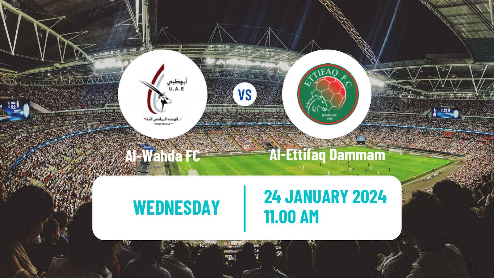 Soccer Club Friendly Al-Wahda - Al-Ettifaq Dammam