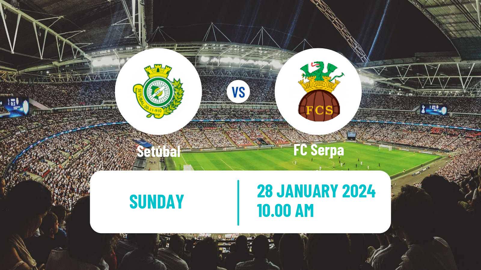 Soccer Campeonato de Portugal - Group D Setúbal - Serpa