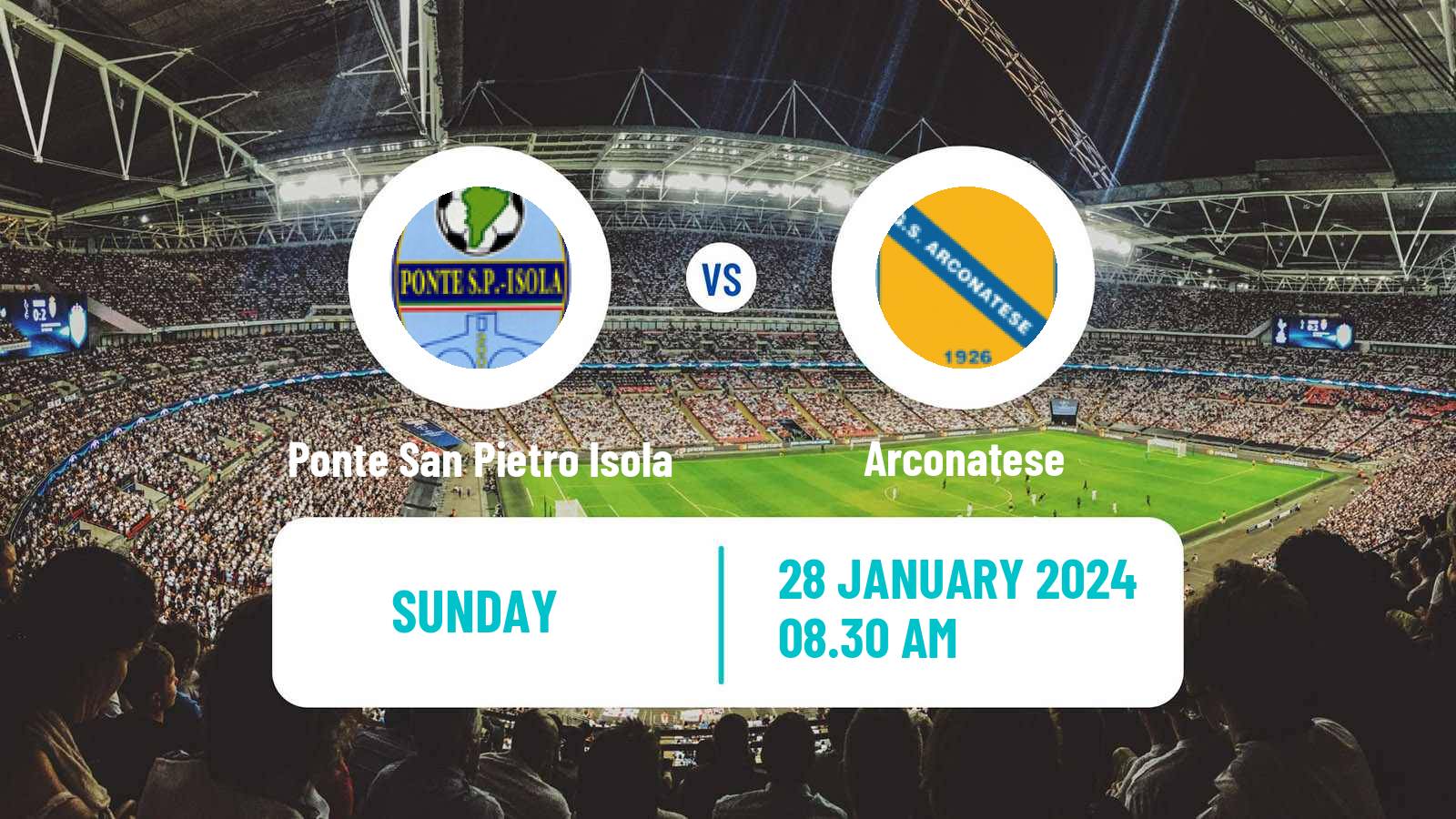 Soccer Italian Serie D - Group B Ponte San Pietro Isola - Arconatese