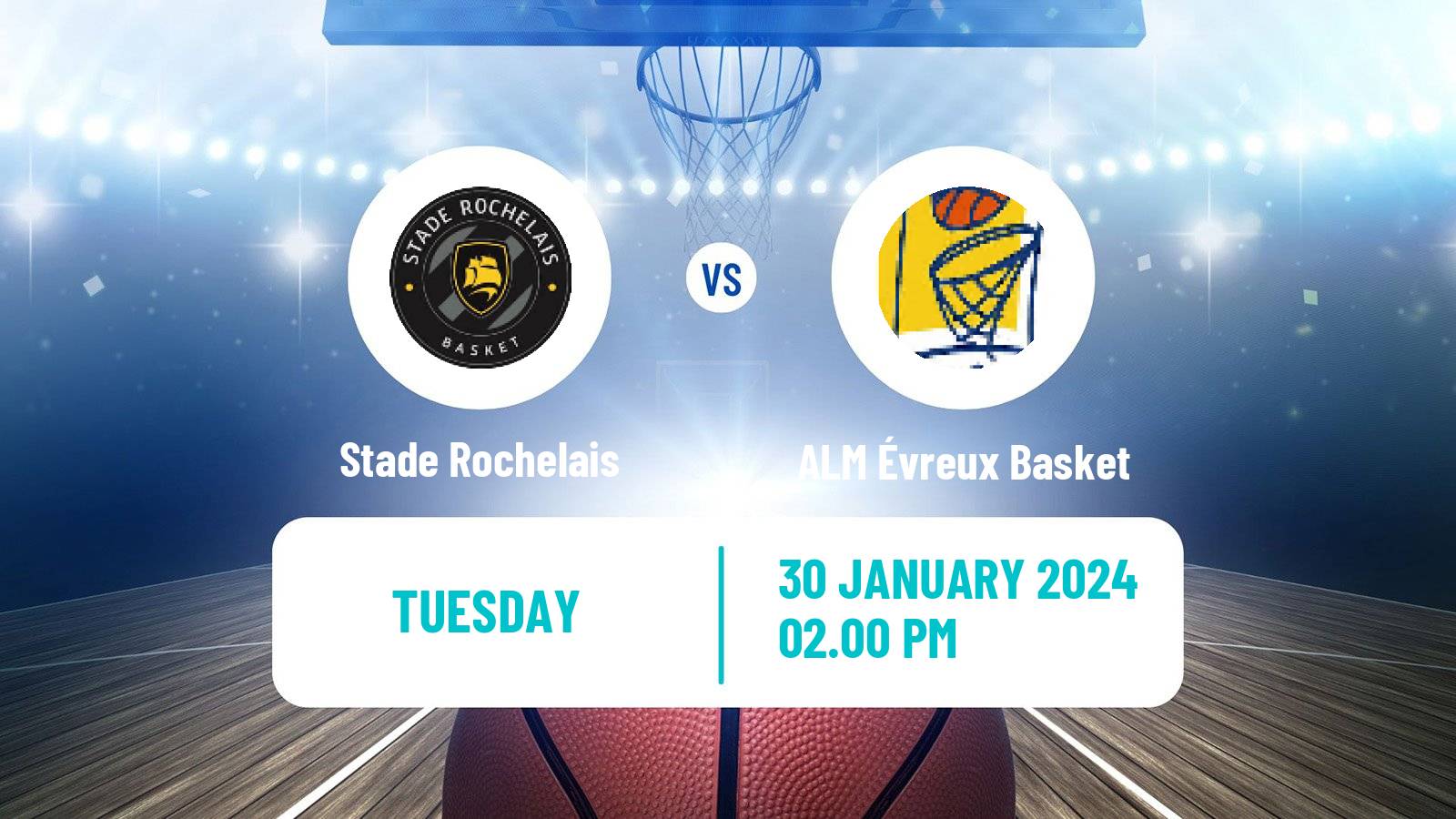 Basketball French LNB Pro B Stade Rochelais - ALM Évreux Basket