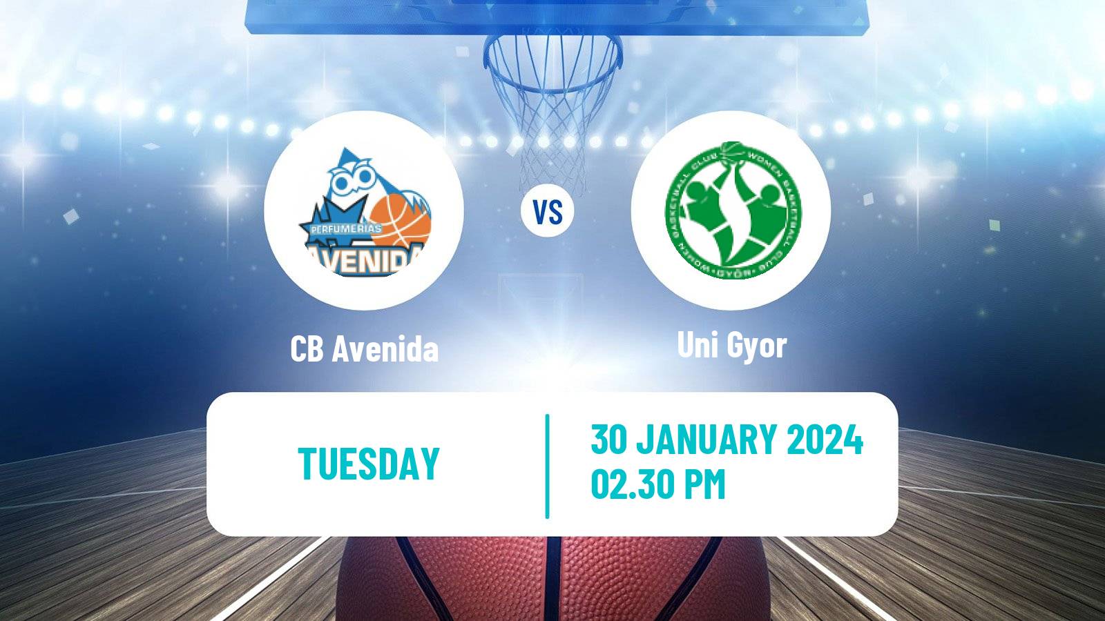Basketball Euroleague Women CB Avenida - Uni Gyor