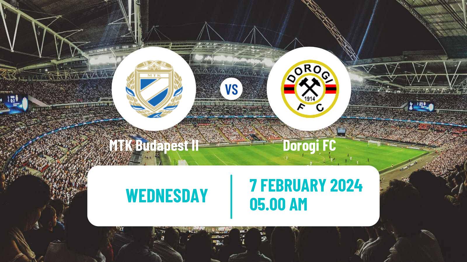 Soccer Club Friendly MTK Budapest II - Dorogi