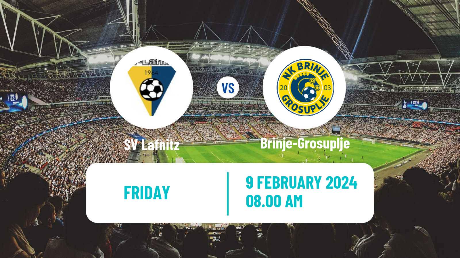 Soccer Club Friendly Lafnitz - Brinje-Grosuplje