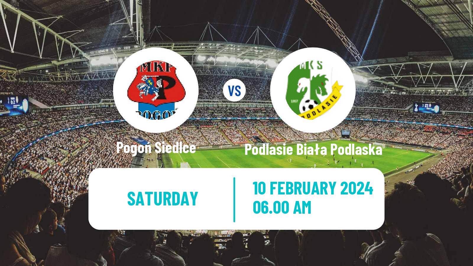 Soccer Club Friendly Pogoń Siedlce - Podlasie Biała Podlaska