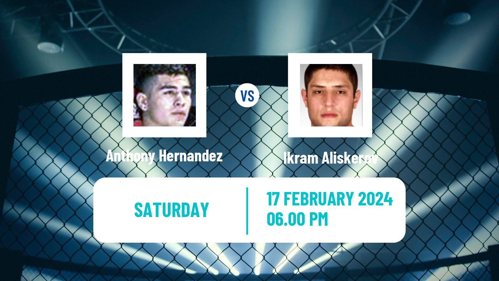 MMA Middleweight UFC Men Anthony Hernandez - Ikram Aliskerov