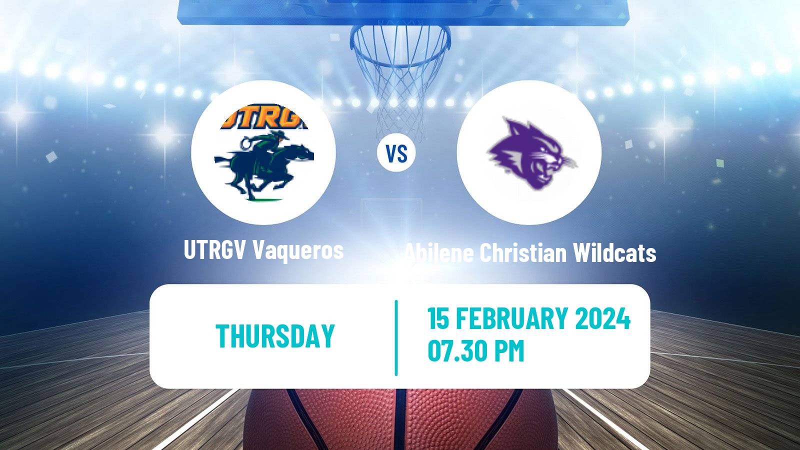 Basketball NCAA College Basketball UTRGV Vaqueros - Abilene Christian Wildcats