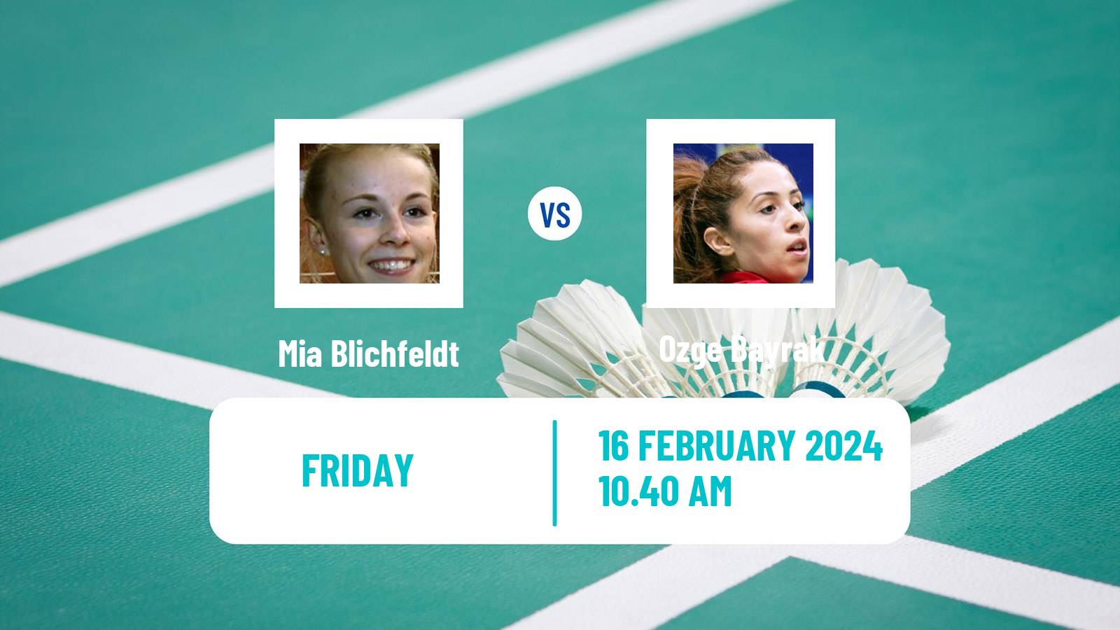 Badminton BWF European Championships Teams Women Mia Blichfeldt - Ozge Bayrak
