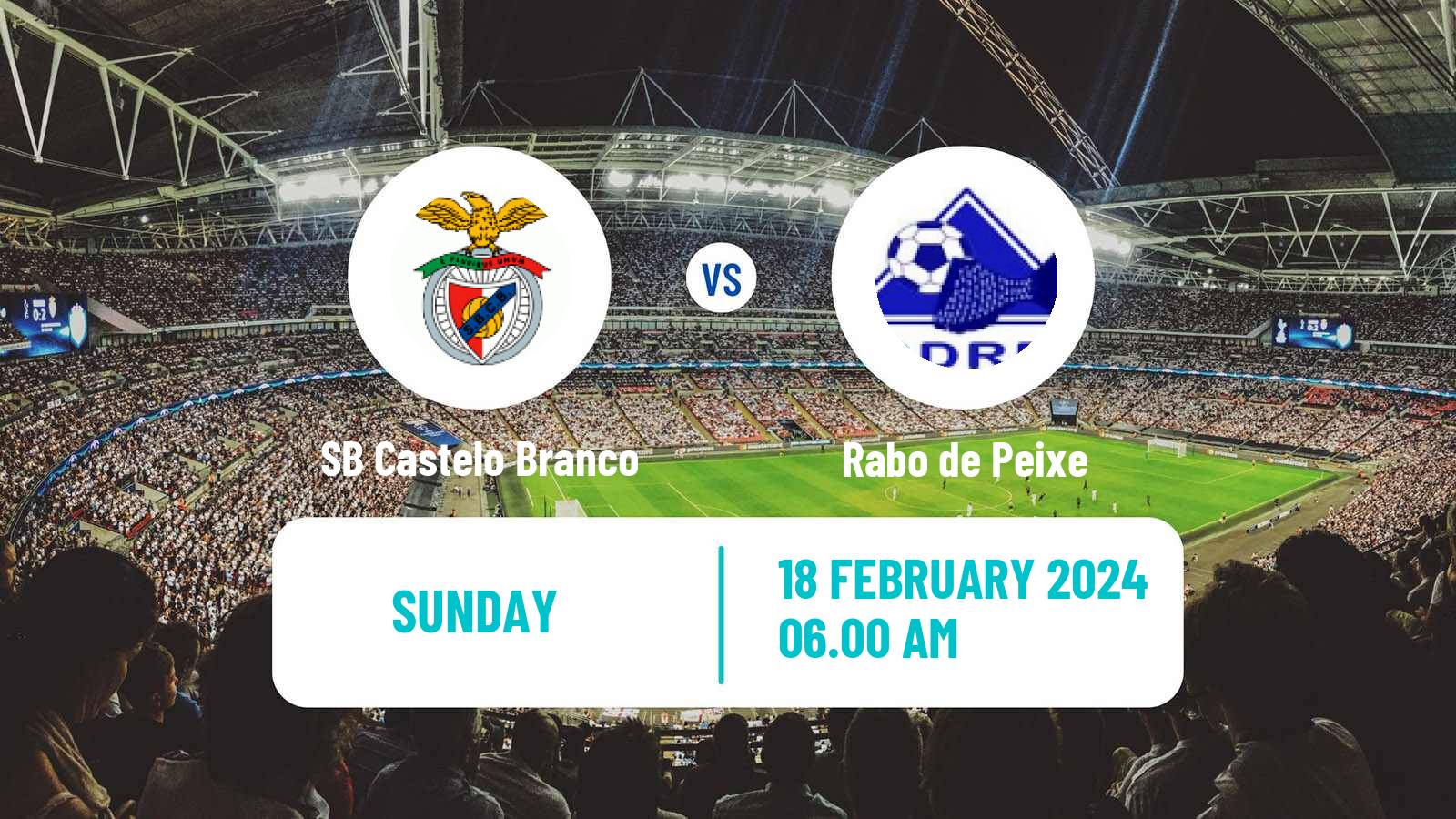 Soccer Campeonato de Portugal - Group C SB Castelo Branco - Rabo de Peixe