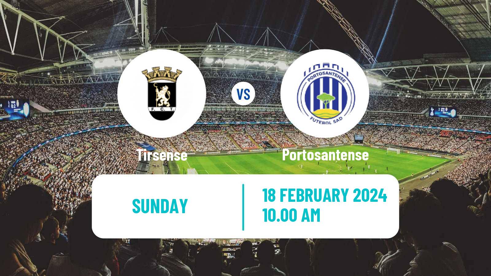 Soccer Campeonato de Portugal - Group A  Tirsense - Portosantense