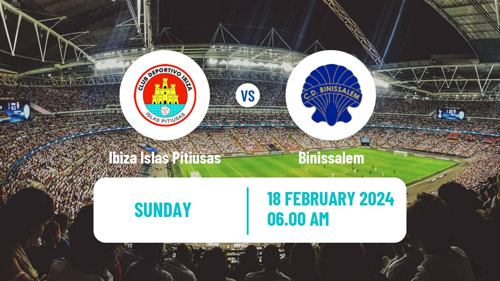 Soccer Spanish Tercera RFEF - Group 11 Ibiza Islas Pitiusas - Binissalem