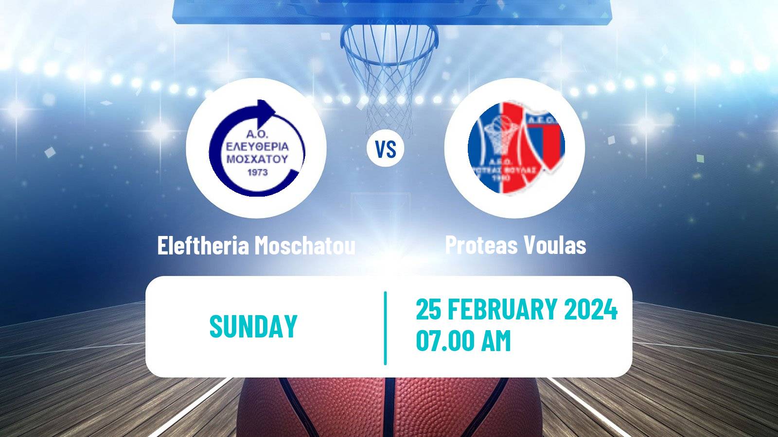 Basketball Greek Basket League A1 Women Eleftheria Moschatou - Proteas Voulas