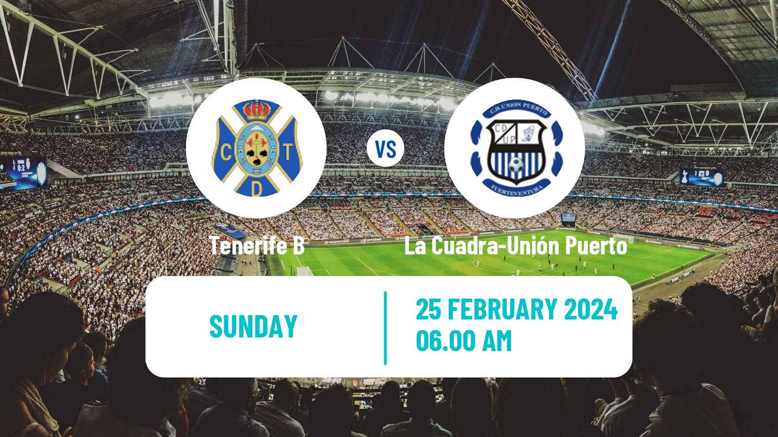 Soccer Spanish Tercera RFEF - Group 12 Tenerife B - La Cuadra-Unión Puerto