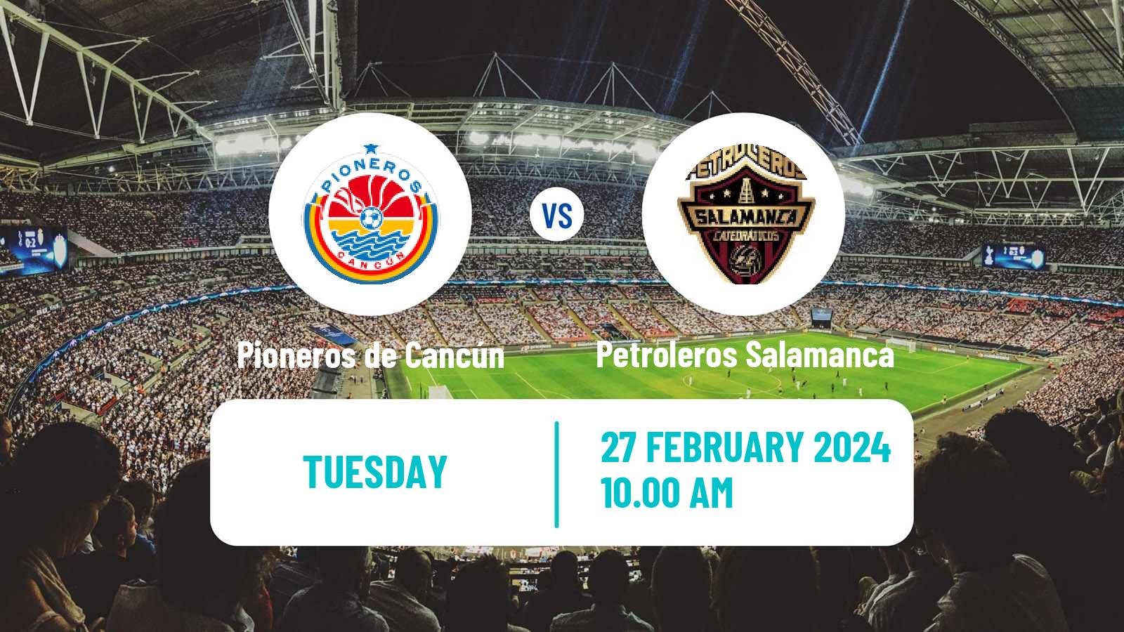 Soccer Mexican Liga Premier Serie A Pioneros de Cancún - Petroleros Salamanca
