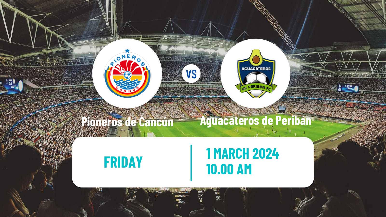 Soccer Mexican Liga Premier Serie A Pioneros de Cancún - Aguacateros de Peribán