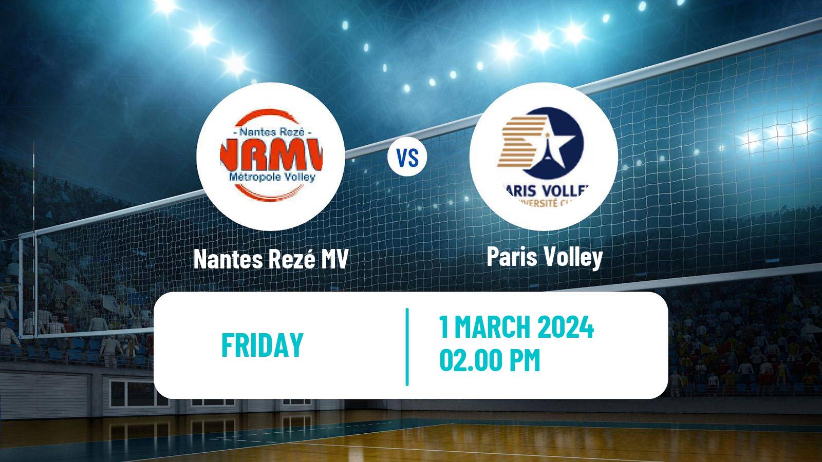 Volleyball French Ligue A Volleyball Nantes Rezé MV - Paris Volley