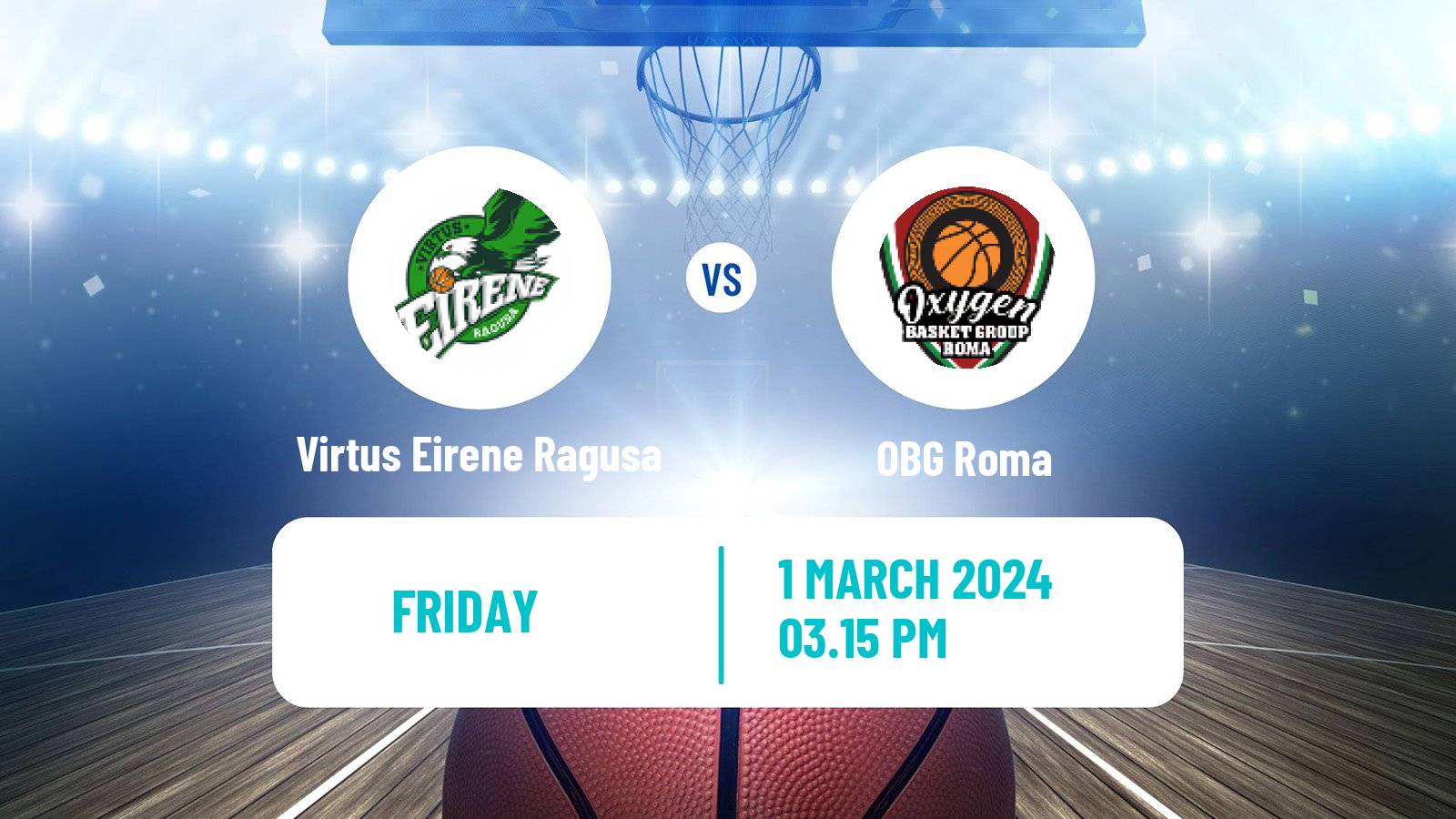 Basketball Italian Serie A1 Basketball Women Virtus Eirene Ragusa - OBG Roma