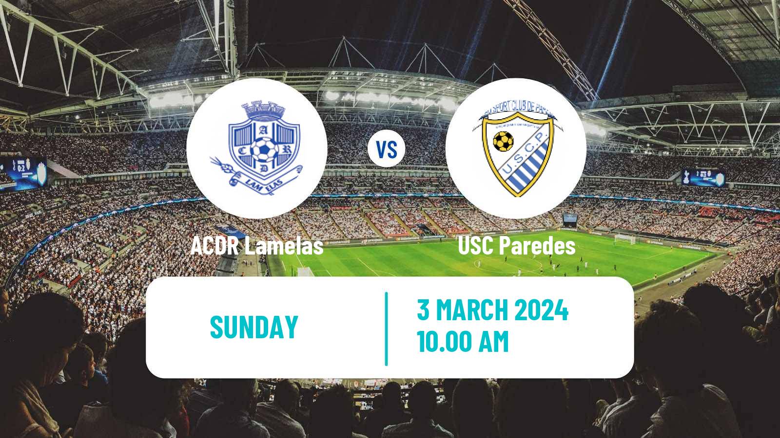 Football Campeonato de Portugal Lamelas - Paredes