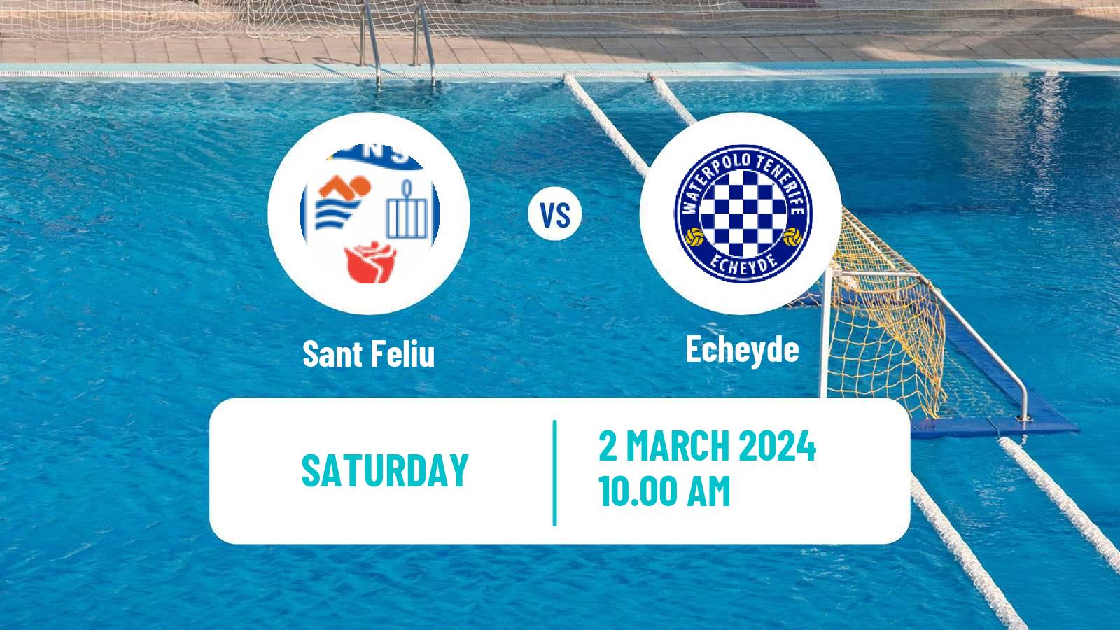 Water polo Spanish Liga Premaat Women Sant Feliu - Echeyde