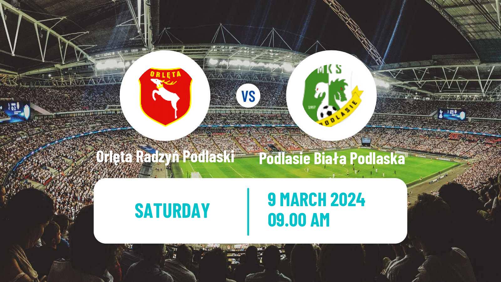 Football Polish Division 3 - Group IV Orlęta Radzyń Podlaski - Podlasie Biała Podlaska