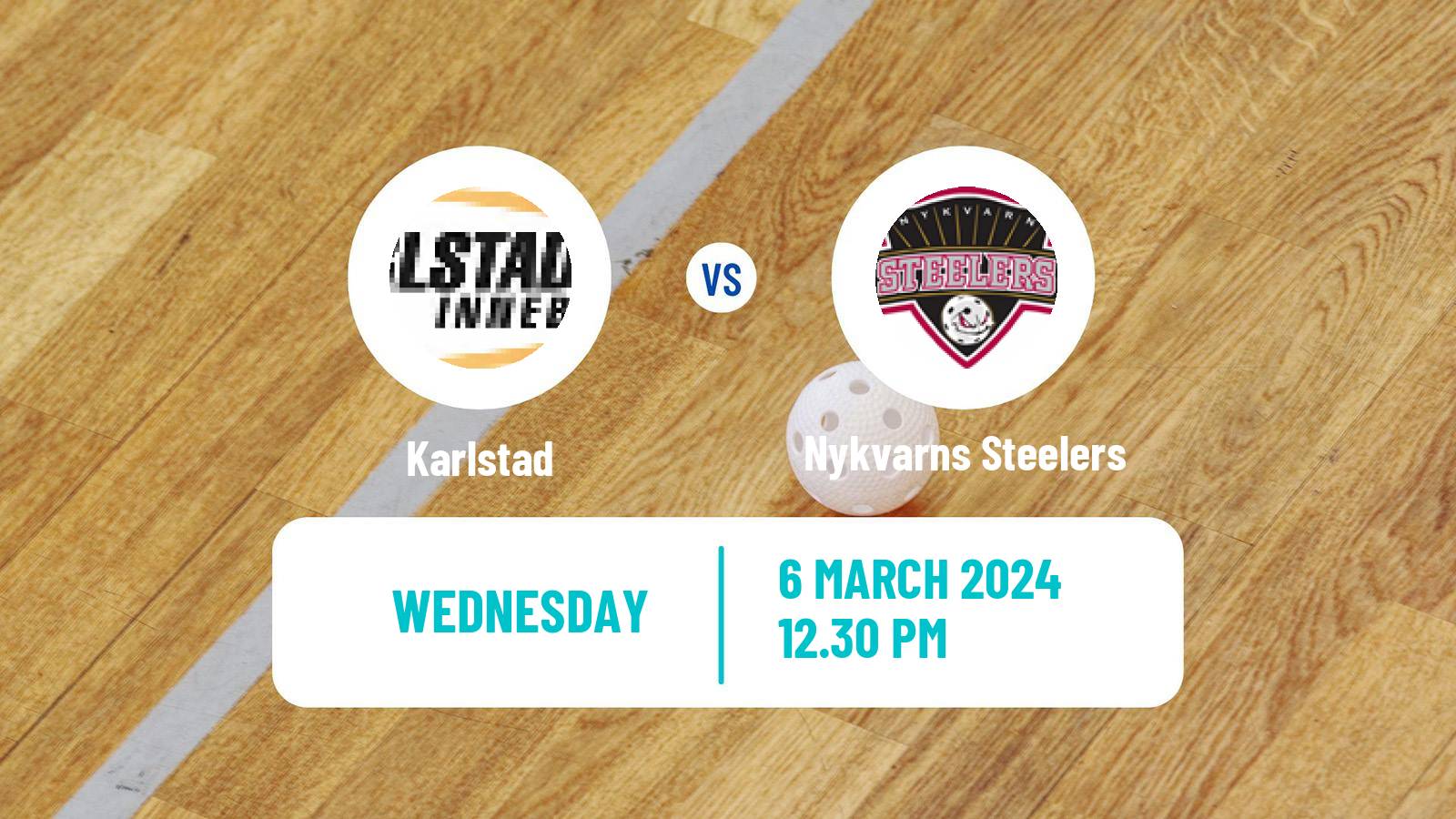 Floorball Swedish Superligan Floorball Karlstad - Nykvarns Steelers