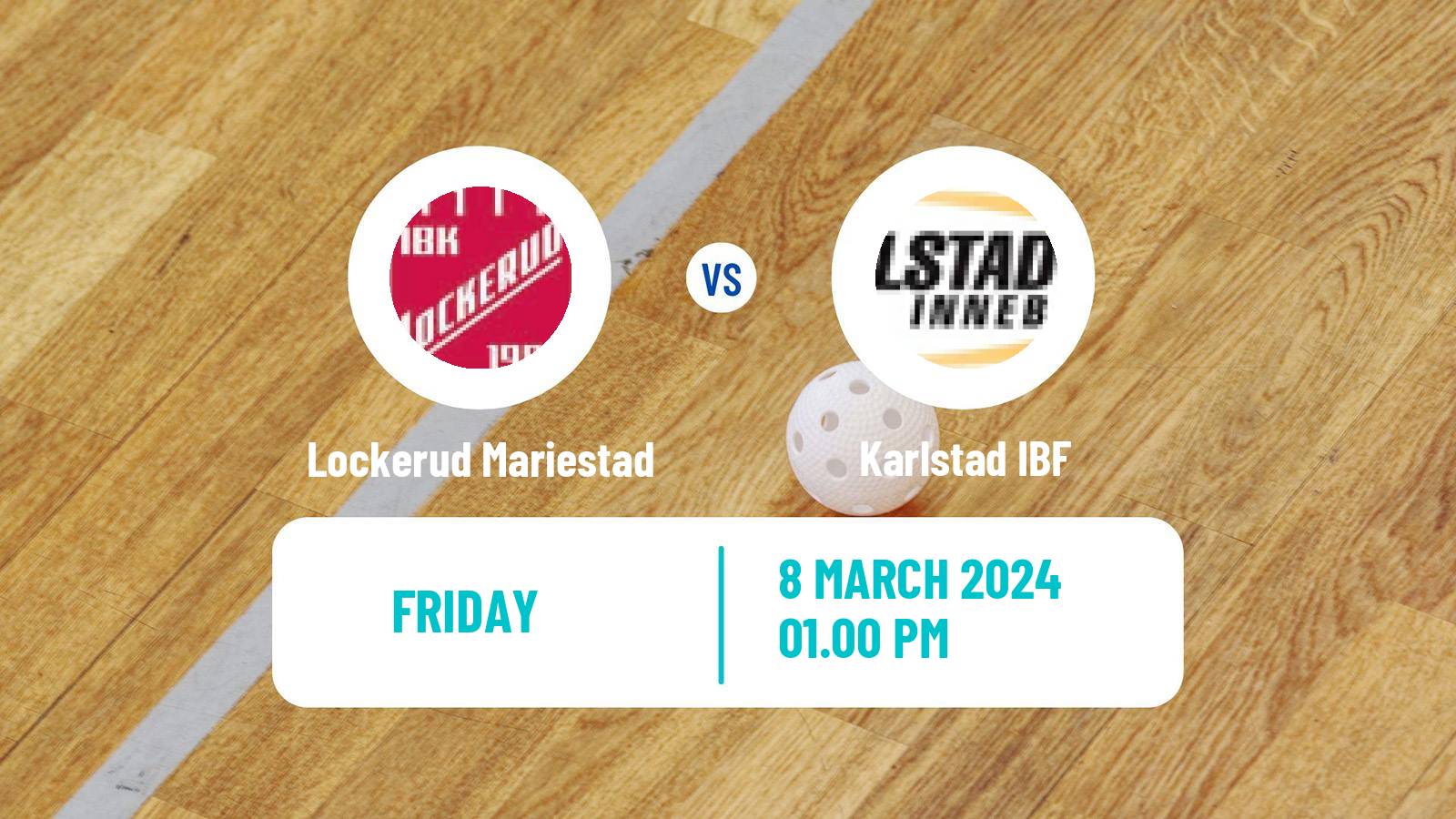 Floorball Swedish Superligan Floorball Women Lockerud Mariestad - Karlstad IBF