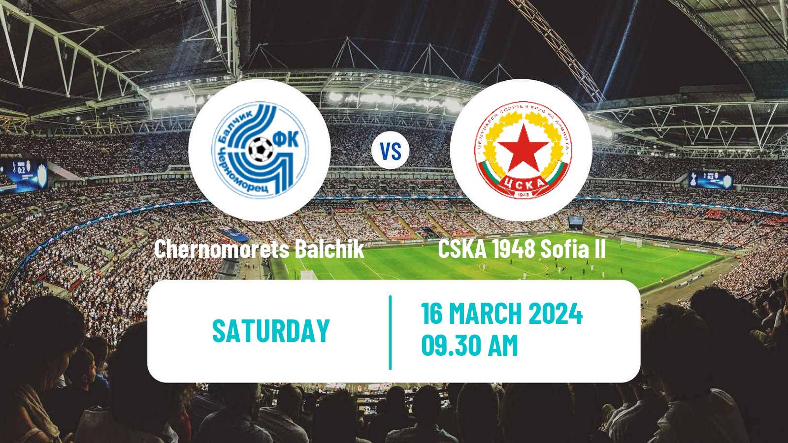 Soccer Bulgarian Vtora Liga Chernomorets Balchik - CSKA 1948 Sofia II