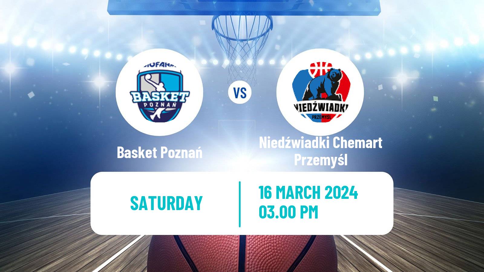 Basketball Polish 1 Liga Basketball Basket Poznań - Niedźwiadki Chemart Przemyśl