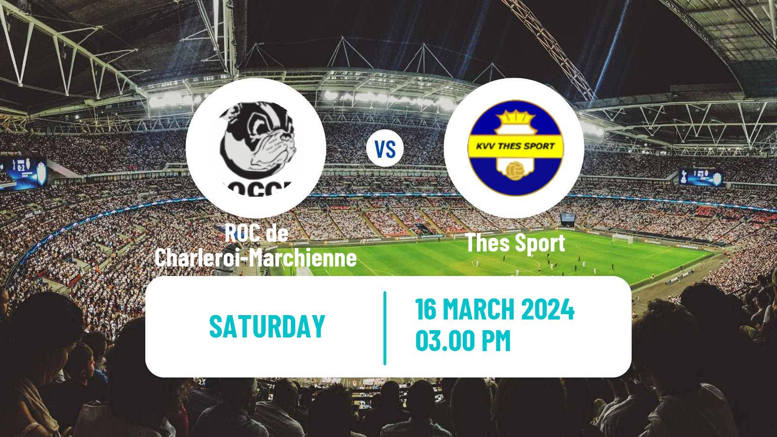 Soccer Belgian National Division 1 ROC de Charleroi-Marchienne - Thes Sport