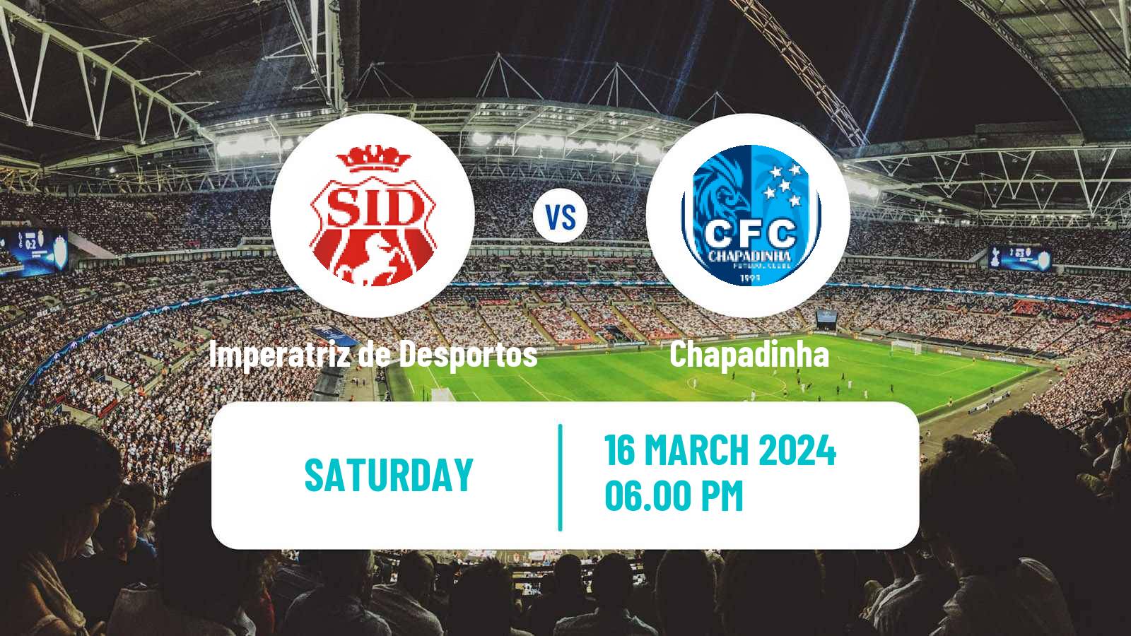 Soccer Brazilian Campeonato Maranhense Imperatriz de Desportos - Chapadinha