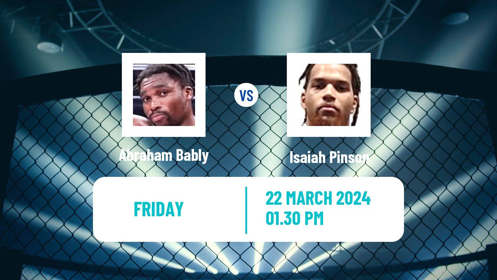 MMA Heavyweight Bellator Men Abraham Bably - Isaiah Pinson